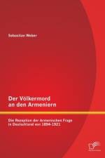Der Voelkermord an den Armeniern af Sebastian Weber