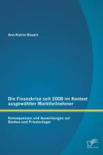 Finanzkrise seit 2008 im Kontext ausgewahlter Marktteilnehmer af Ann-Katrin Bauert