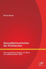 Gesundheitsverhalten bei Klinikarzten af Nicole Becker
