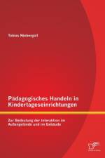 Padagogisches Handeln in Kindertageseinrichtungen af Tobias Niebergall