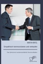 Empathisch kommunizieren und verkaufen af Martin Hartel