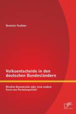 Volksentscheide in den deutschen Bundeslandern af Dominic Faussner
