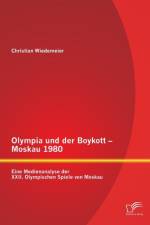 Olympia und der Boykott - Moskau 1980 af Christian Wiedemeier
