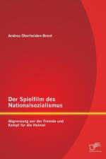 Der Spielfilm des Nationalsozialismus af Andrea Oberheiden-Brent