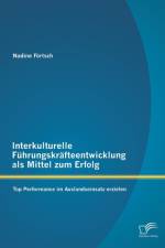 Interkulturelle Fuhrungskrafteentwicklung als Mittel zum Erfolg af Nadine Fortsch