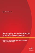Der Umgang mit Teamkonflikten in der Neuen Mittelschule af Gerald Wahrlich