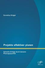 Projekte effektiver planen af Cornelius Kruger