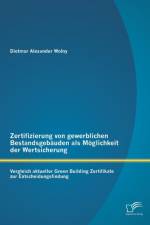 Zertifizierung von gewerblichen Bestandsgebauden als Moeglichkeit der Wertsicherung af Dietmar Alexander Wolny