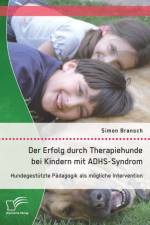Der Erfolg durch Therapiehunde bei Kindern mit ADHS-Syndrom af Simon Bransch