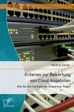 Kriterien zur Bewertung von Cloud Angeboten af Valerie Zeiler