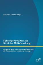 Fuhrungsverhalten aus Sicht der Motivforschung af Alexandra Emmersberger