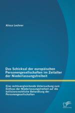 Schicksal der europaischen Personengesellschaften im Zeitalter der Niederlassungsfreiheit af Alissa Lechner