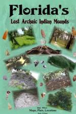 Florida's Lost Archaic Indian Mounds af James M. Gray