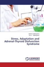 Stress, Adaptation and Adrenal-Thyroid Disfunction Syndrome af Tapbergenov Salavat