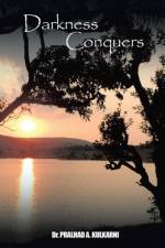 Darkness Conquers af Pralhad a Kulkarni