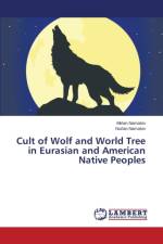 Cult of Wolf and World Tree in Eurasian and American Native Peoples af Namatov Mirlan