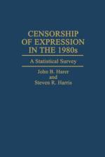 Censorship of Expression in the 1980s af John B. Harer