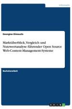 Marktuberblick, Vergleich und Nutzwertanalyse fuhrender Open Source Web-Content-Management-Systeme af Georgios Dimoulis