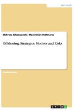 Offshoring. Strategies, Motives and Risks af Maximilian Hoffmann