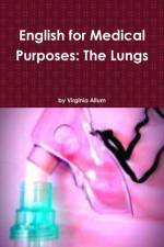 English for Medical Purposes: The Lungs af Virginia Allum