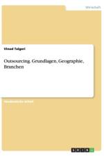 Outsourcing. Grundlagen, Geographie, Branchen af Vinod Talgeri