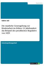 Staatliche Gesetzgebung Zur Kinderarbeit Im Fruhen 19. Jahrhundert af Sabine Jaki