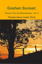 Goshen Sunset: Poems From the Mountaintop Vol. II af PhD.