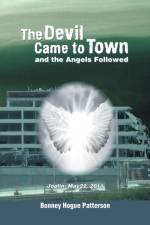 Devil Came to Town and the Angels Followed af Bonney Hogue Patterson