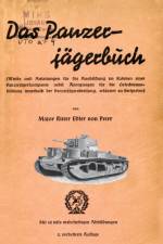 Das Panzer-Jagerbuch Winke Und Anleitung Fur Die Ausbildung Im Rahmen Einer Panzerjagerkampanie Nebft Anregungen Fur Die Gesechtsausbildung Innerhalb af Major Ritter Von Peter