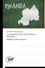 La Question de l'Ethnicite Au Rwanda af Rurangwa-J