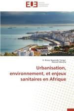 Urbanisation, Environnement, Et Enjeux Sanitaires En Afrique af Collectif