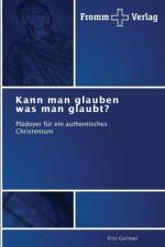 Kann man glauben was man glaubt? af Fritz Gschnait