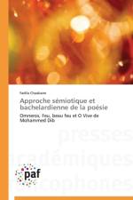 Approche Semiotique Et Bachelardienne de la Poesie af Chaabane-F