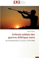 Enfants-Soldats Des Guerres d'Afrique Noire af Angelvy-T