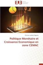 Politique Mon taire Et Croissance Economique En Zone Cemac af Nguena-C