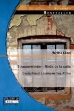 Strassenkinder - Ninos de la calle af Martina Koeppl
