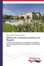 Deficit de vivienda prioritaria en Bogota af Alvarez Manosalva Manuel Alonso