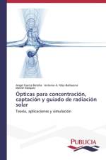 Opticas para concentracion, captacion y guiado de radiacion solar af Angel Garcia Botella