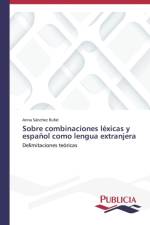 Sobre combinaciones lexicas y espanol como lengua extranjera af Sanchez Rufat Anna