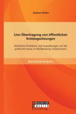Live-UEbertragung von oeffentlichen Kreistagssitzungen af Stephan Weiher
