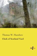 Cleek of Scotland Yard af Thomas W Hanshew