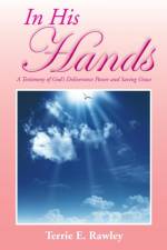 In His Hands af Terrie E Rawley