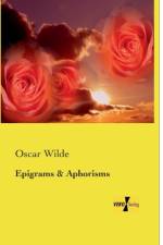 Epigrams and Aphorisms af Oscar Wilde