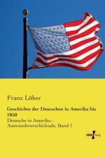 Geschichte der Deutschen in Amerika bis 1850 af Franz Loeher