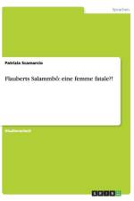 Flauberts Salammbo. Eine Femme Fatale?! af Patrizia Scamarcio
