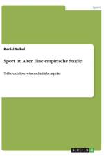 Sport im Alter. Eine empirische Studie af Daniel Seibel