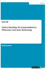 Nation Branding. Ein Kommunikatives Phanomen Und Seine Bedeutung af Gesa Luss
