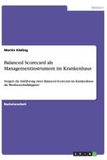 Balanced Scorecard als Managementinstrument im Krankenhaus af Martin Kading