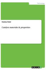 Catalyst materials & properties af Femina Patel