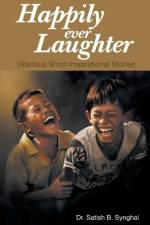 Happily Ever Laughter af Dr Satish B Synghal